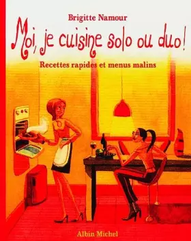 Couverture du produit · Moi, je cuisine solo ou duo ! : Recettes rapides et menus malins