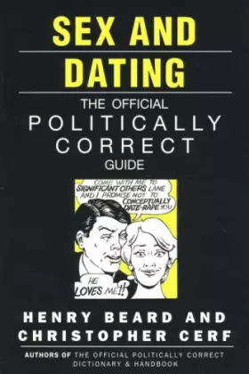 Couverture du produit · Sex and Dating: The Official Politically Correct Guide
