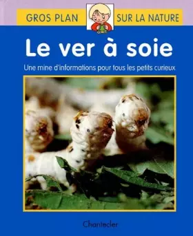 Couverture du produit · Le ver à soie