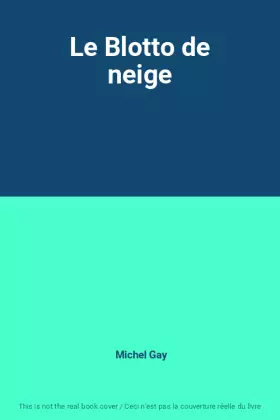 Couverture du produit · Le Blotto de neige