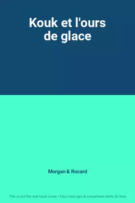 Couverture du produit · Kouk et l'ours de glace