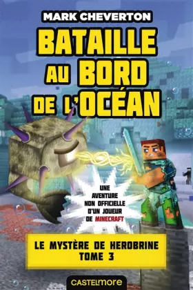 Couverture du produit · Minecraft - Le Mystère de Herobrine, T3 : Bataille au bord de l'océan