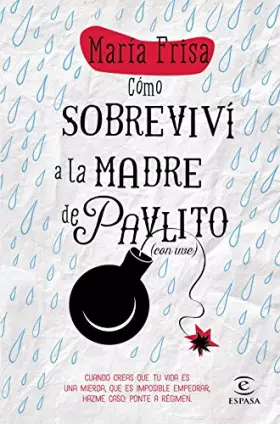 Couverture du produit · Cómo sobreviví a la madre de Pavlito (con uve) (ESPASA NARRATIVA)