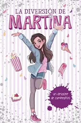 Couverture du produit · La diversión de Martina 1 - Un desastre de cumpleaños