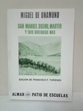 Couverture du produit · San Manuel bueno, mártir, y tres historias más (Colección Patio de escuelas  7) (Spanish Edition)