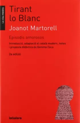 Couverture du produit · Tirant lo Blanc. Episodis amorosos: 12 (La clau mestra)