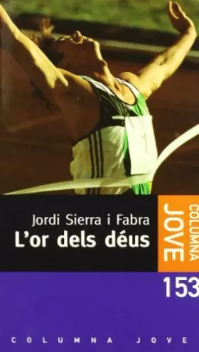 Couverture du produit · L'Or Dels Deus (Jordi Sierra I Fabra) (COL.LECCIO JOVE)