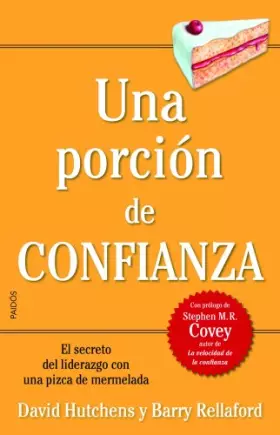 Couverture du produit · Una porción de confianza: El secreto del liderazgo con una pizca de mermelada (Biblioteca Covey)