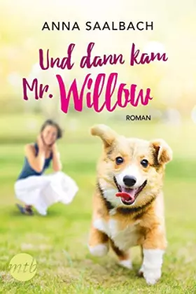 Couverture du produit · Und dann kam Mr. Willow: Roman. Originalausgabe