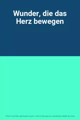 Couverture du produit · Wunder, die das Herz bewegen