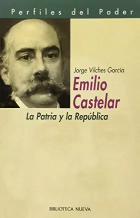 Couverture du produit · Castelar: La Patria y la República