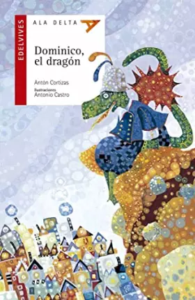 Couverture du produit · Dominico, el dragón: 24 (Ala Delta - Serie roja)