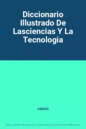 Couverture du produit · Diccionario Illustrado De Lasciencias Y La Tecnologia
