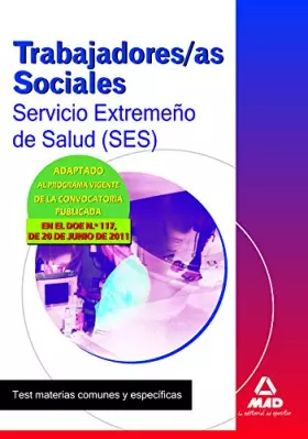 Couverture du produit · Trabajadores Sociales Del Servicio Extremeño De Salud (Ses). Test Materias Comunes Y Específicas