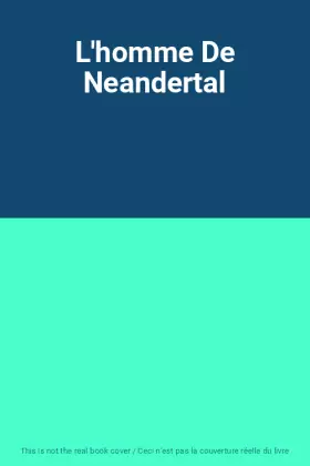 Couverture du produit · L'homme De Neandertal