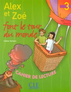 Couverture du produit · Alex et Zoé font le tour du monde - Niveau 3 - Cahier de lecture