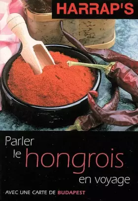 Couverture du produit · Parler le hongrois en voyage