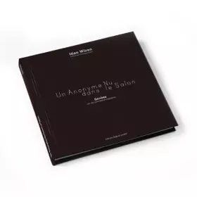 Couverture du produit · Un Anonyme Nu Dans Le Salon - Genèse, les 100 premières photographies