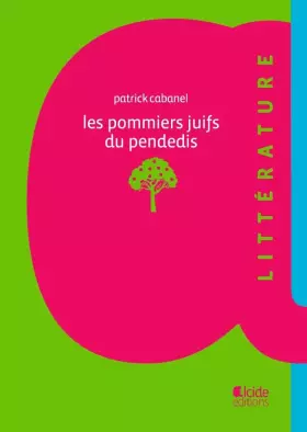 Couverture du produit · Les pommiers juifs du pendedis
