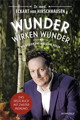 Couverture du produit · Wunder wirken Wunder: Wie Medizin und Magie uns heilen
