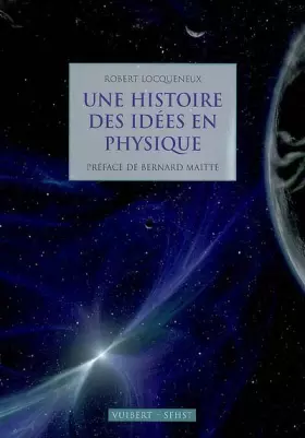 Couverture du produit · Une histoire des idées en plysique