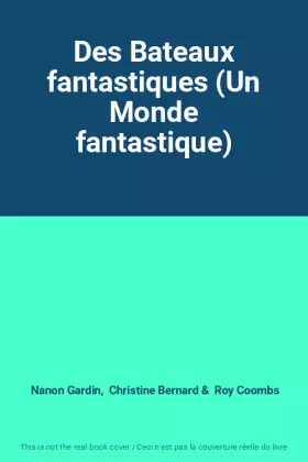 Couverture du produit · Des Bateaux fantastiques (Un Monde fantastique)