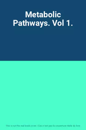 Couverture du produit · Metabolic Pathways. Vol 1.