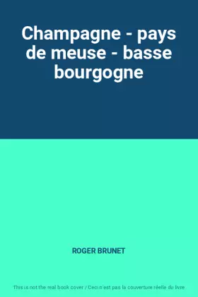 Couverture du produit · Champagne - pays de meuse - basse bourgogne