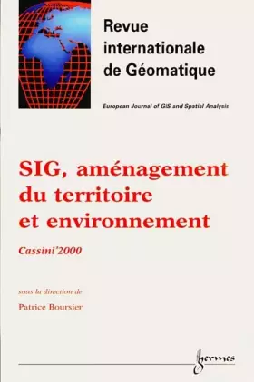 Couverture du produit · Revue internationale de géomatique, Volume 10 N° 3-4/200 : SIG, aménagement du territoire et environnement. : Cassini'2000