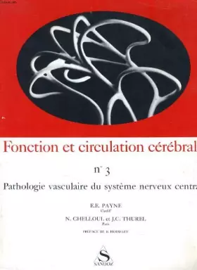 Couverture du produit · FONCTION ET CIRCULATION CEREBRALE N°3 - PATHOLOGIE VASCULAIRE DU SYSTEME NERVEUX CENTRAL