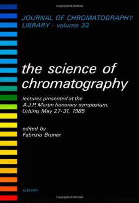 Couverture du produit · The Science of Chromatography (JOURNAL OF CHROMATOGRAPHY LIBRARY)