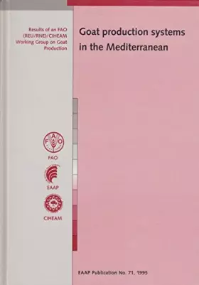 Couverture du produit · Goat Production Systems in the Mediterranean: Results of a Fao Reu/Rne/ciheam Working Group on Goat Production