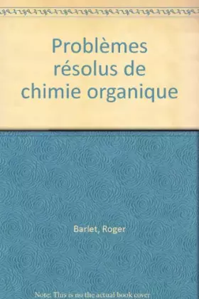 Couverture du produit · Problèmes résolus de chimie organique