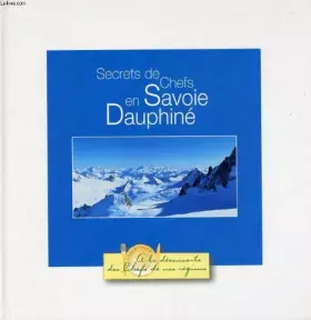 Couverture du produit · Secrets de chefs en savoie dauphine