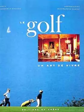 Couverture du produit · Le Golf, un art de vivre