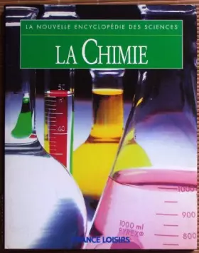 Couverture du produit · La chimie (La nouvelle encyclopédie des sciences.)