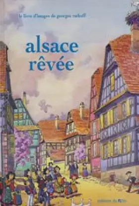 Couverture du produit · Alsace rêvée