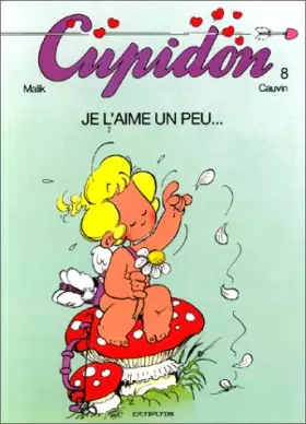 Couverture du produit · Cupidon, Tome 8 : Je l'aime un peu