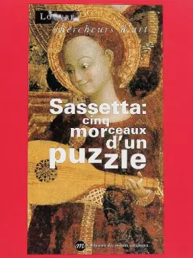 Couverture du produit · Sassetta : cinq morceaux d'un puzzle