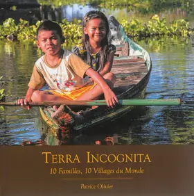 Couverture du produit · Terra Incognita : 10 familes, 10 villages du monde