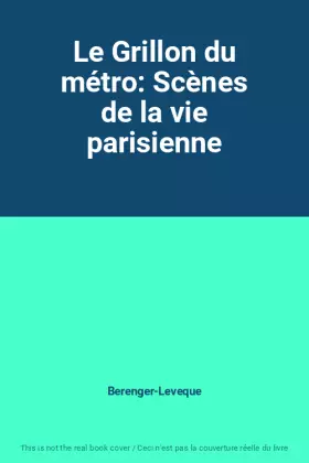 Couverture du produit · Le Grillon du métro: Scènes de la vie parisienne