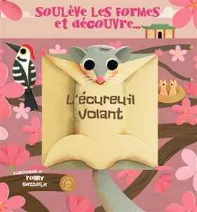 Couverture du produit · L'écureuil volant: Soulève les formes et découvre