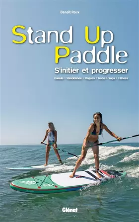 Couverture du produit · Stand-up Paddle: S'initier et progresser