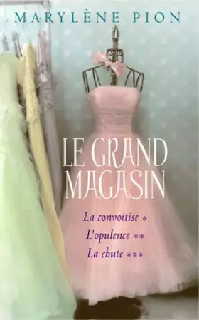 Couverture du produit · Le grand magasin Intégrale: La convoitise / L?opulence / La chute