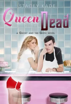 Couverture du produit · Queen of the Dead (A Ghost and the Goth Novel)