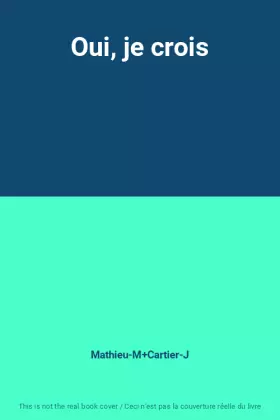 Couverture du produit · Oui, je crois