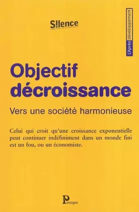 Couverture du produit · Objectif décroissance : Vers une société harmonieuse