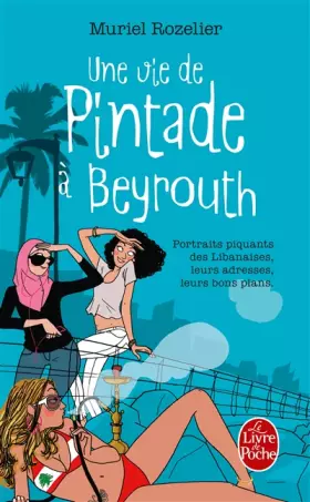 Couverture du produit · Une vie de pintade à Beyrouth
