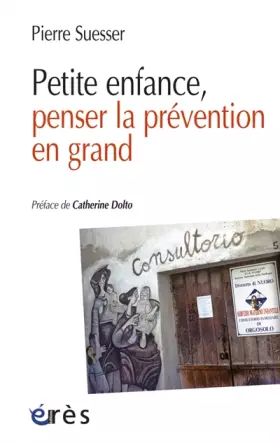 Couverture du produit · Petite enfance penser la prévention en grand