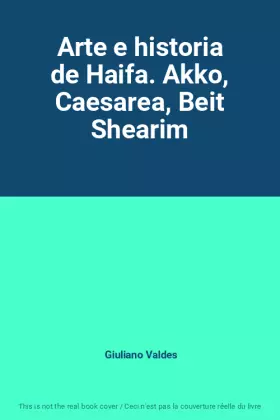 Couverture du produit · Arte e historia de Haifa. Akko, Caesarea, Beit Shearim